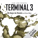 Ivar Leon Menger, Raimon Weber: Die Sensen des Himmels: Terminal 3, 2