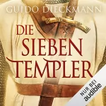 Guido Dieckmann: Die sieben Templer: Die Templer-Saga 1