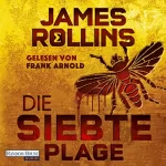 James Rollins: Die siebte Plage: SIGMA Force 12