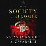 A. Zavarelli, Natasha Knight: Die Society Trilogie: 