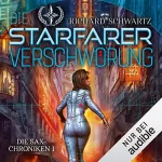 Richard Schwartz: Die Starfarer-Verschwörung: Die Sax-Chroniken 1