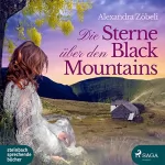 Alexandra Zöbeli: Die Sterne über den Black Mountains: 