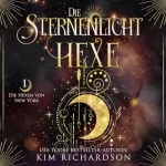 Kim Richardson: Die Sternenlicht-Hexe: Die Hexen von New York 1