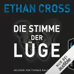 Ethan Cross, Dietmar Schmidt: Die Stimme der Lüge: Die Ackermann & Shirazi-Reihe 4