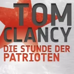 Tom Clancy: Die Stunde der Patrioten: 