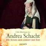 Andrea Schacht: Die Sünde aber gebiert den Tod: Die Begine Almut Bossart 3