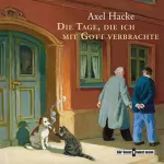 Axel Hacke: Die Tage, die ich mit Gott verbrachte ...und andere Geständnisse: 