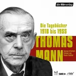 Thomas Mann: Die Tagebücher 1918 bis 1955: 