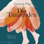 Victoria Mas: Die Tanzenden: 