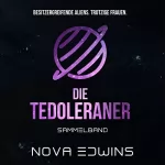 Nova Edwins: Die Tedoleraner. Sammelband: Tedoleraner 1-5