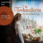 Susanne Popp: Die Teehändlerin: Die Ronnefeldt-Saga 1