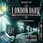 Benjamin K. Scott: Die Teufel von London: London Dark - Die ersten Fälle des Scotland Yard 4