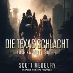 Scott Medbury: Die Texas Schlacht: Amerika fällt 8
