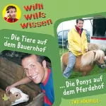 Jessica Sabasch: Die Tiere auf dem Bauernhof / Die Ponys auf dem Pferdehof: Willi wills wissen 2