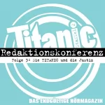 Titanic. Das Hörmagazin: Die TITANIC und die Justiz: TITANIC - Das endgültige Hörmagazin 2.3