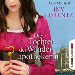 Iny Lorentz: Die Tochter der Wanderapothekerin: Die Wanderapothekerin 4