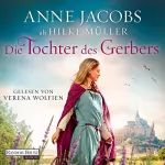 Anne Jacobs, Hilke Müller: Die Tochter des Gerbers: 