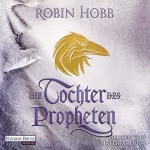 Robin Hobb: Die Tochter des Propheten: Das Kind des Weitsehers 2