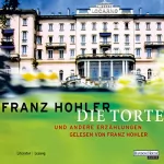 Franz Hohler: Die Torte und andere Erzählungen: 