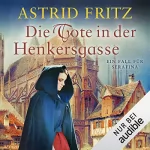 Astrid Fritz: Die Tote in der Henkersgasse: Serafina 5