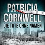 Patricia Cornwell, Anette Grube - Übersetzer: Die Tote ohne Namen: Ein Fall für Kay Scarpetta 6
