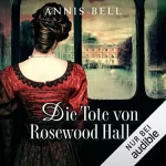 Annis Bell: Die Tote von Rosewood Hall: Lady Jane 1