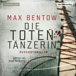 Max Bentow: Die Totentänzerin: Kommissar Nils Trojan 3