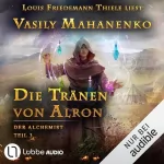 Vasily Mahanenko, Eva Leitner - Übersetzer: Die Tränen von Alron: Der Alchemist 3