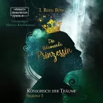 I. Reen Bow: Die träumende Prinzessin: Königreich der Träume - Sequenz 3