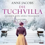Anne Jacobs: Die Tuchvilla: Die Tuchvilla-Saga 1