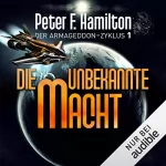 Peter F. Hamilton: Die unbekannte Macht: Der Armageddon-Zyklus 1