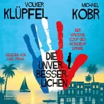 Volker Klüpfel, Michael Kobr: Die Unverbesserlichen - Der große Coup des Monsieur Lipaire: Die Unverbesserlichen 1