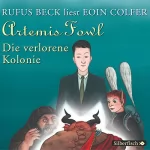 Eoin Colfer: Die verlorene Kolonie: Artemis Fowl 5