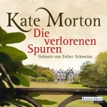 Kate Morton: Die verlorenen Spuren: 
