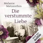 Melanie Metzenthin: Die verstummte Liebe: Leise Helden 3