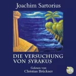Joachim Sartorius: Die Versuchung von Syrakus: 