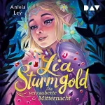 Aniela Ley: Die verzauberte Mitternacht: Lia Sturmgold 4