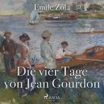 Emile Zola: Die vier Tage von Jean Gourdon: 
