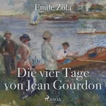 Émile Zola: Die vier Tage von Jean Gourdon: 