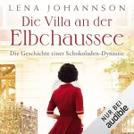 Lena Johannson: Die Villa an der Elbchaussee: Die große Hamburg-Saga 1