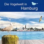 div.: Die Vogelwelt in Hamburg: 