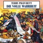 Terry Pratchett: Die volle Wahrheit: Ein Scheibenwelt-Roman