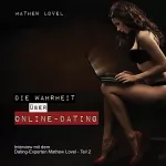 Mathew Lovel: Die Wahrheit über Online-Dating: Interview mit dem Dating-Experten Mathew Lovel 2