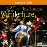 Iny Lorentz: Die Wanderhure: Die Wanderhure 1