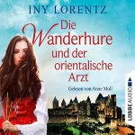 Iny Lorentz: Die Wanderhure und der orientalische Arzt: Die Wanderhure 8
