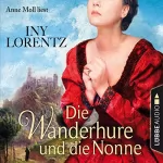 Iny Lorentz: Die Wanderhure und die Nonne: Die Wanderhure 7