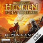 Bernhard Hennen: Die weinende Stadt: Die Schattenelfen-Saga 5