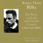 Rainer Maria Rilke: Die Weise von Liebe und Tod des Cornets Christoph Rilke: 