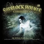 K. P. Walter: Die weiße Frau: Sherlock Holmes Chronicles 10