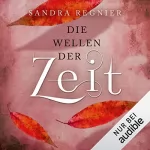 Sandra Regnier: Die Wellen der Zeit: Die Zeitlos-Trilogie 2